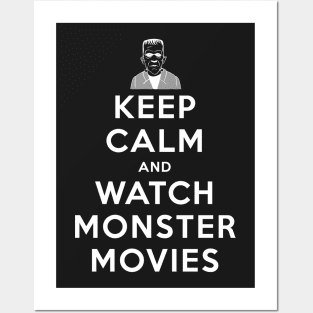 Keep Calm and Watch Monster Movies - Frankenstein Posters and Art